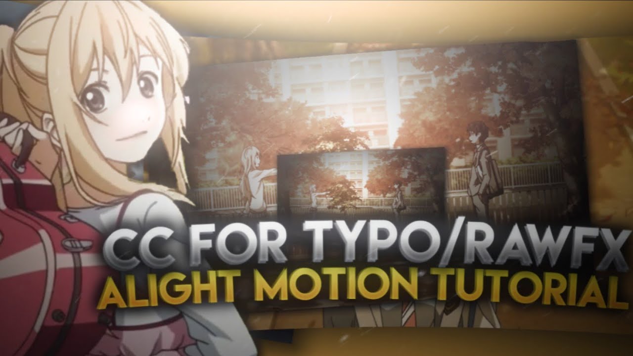 Tutorial CC For AMV Typo/Rawfx - Alight Motion AMV Tutorial - YouTube