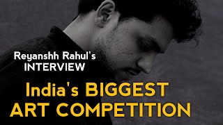 Reyanshh Rahul Interview On International Art Icon Biggest Art Competition 2022