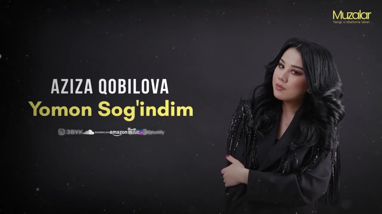 Aziza Qobilova - Yomon Sog'indim (Music Version)