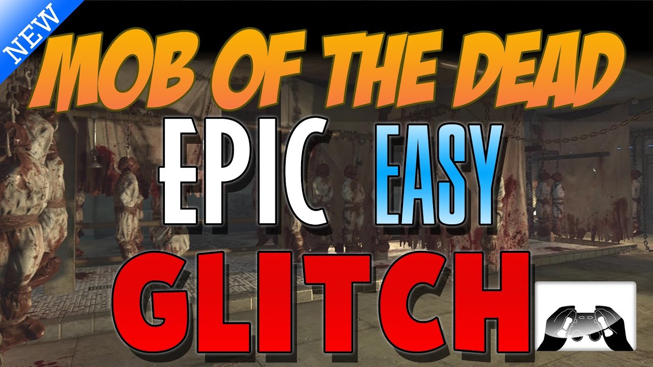 Mob of the Dead GLITCH