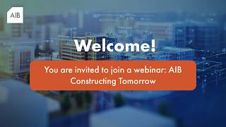 AIB Webinar Series "Constructing Tomorrow" featuring Richard Choy - Session 1