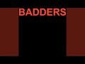 BADDERS