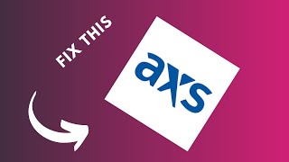 how to fix AXS app not working