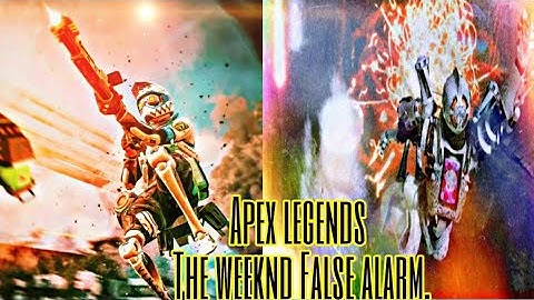 The Weeknd- False Alarm [ Apex Legends Montage] Cinematic 4K