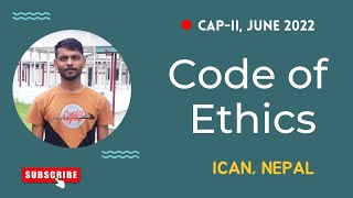 Code of Ethics | Audit and Assurance | Part-2 | ICAN | June 2022 | Aashik Info