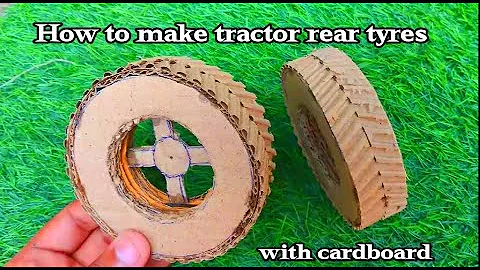 How to make tractor rear tyres with cardboard