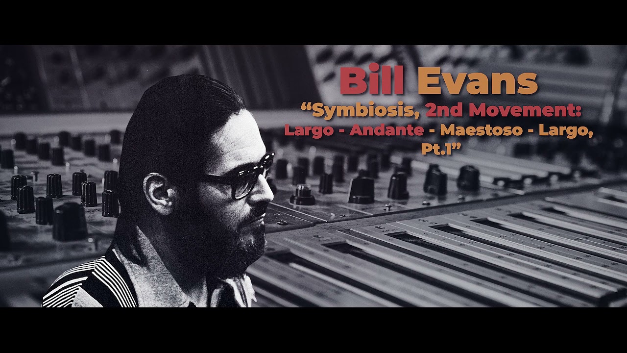 Bill Evans & Claus Ogerman - Symbiosis: 2nd Movement. Largo