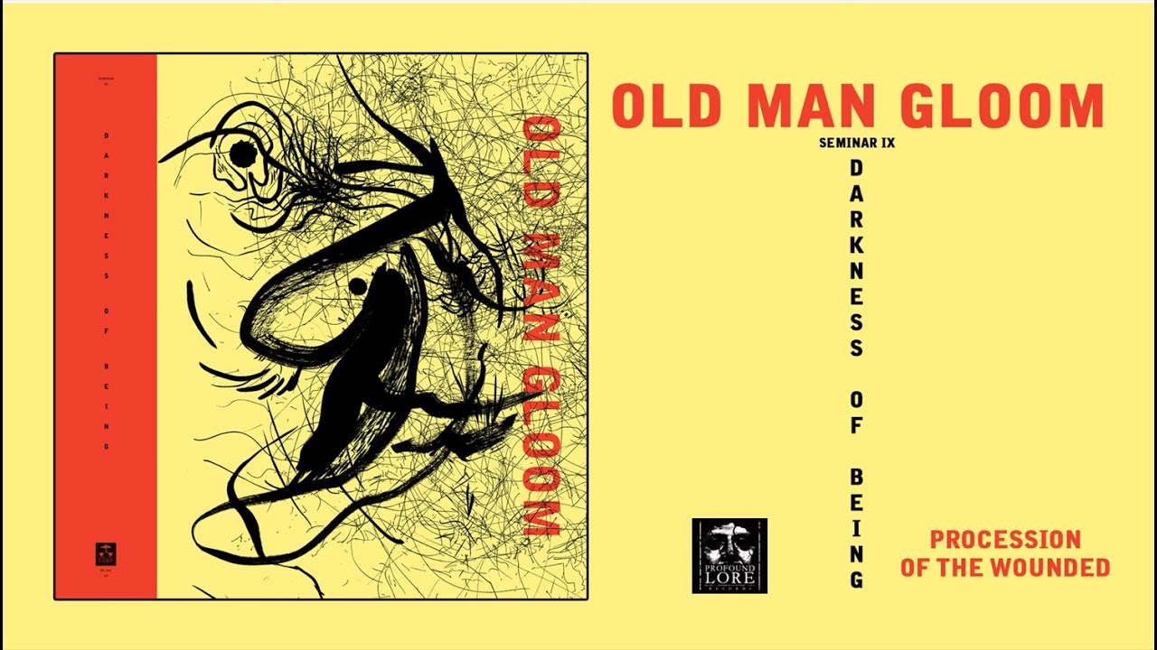 Old Man Gloom - "Seminar IX: Darkness Of Being" - 2020 (Profound Lore Records)