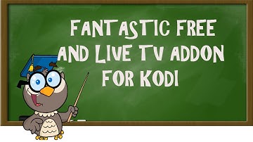 KODI LESSONS- FANTASTIC FREE AND LIVE TV ADDON FOR KODI