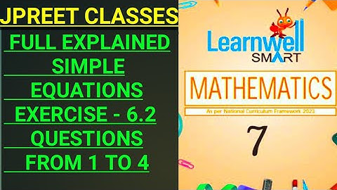 #class7#learnwell #viralvideo #chapter6 #simpleequations exercise 6.2 question 1,2,3,4 #jpreet