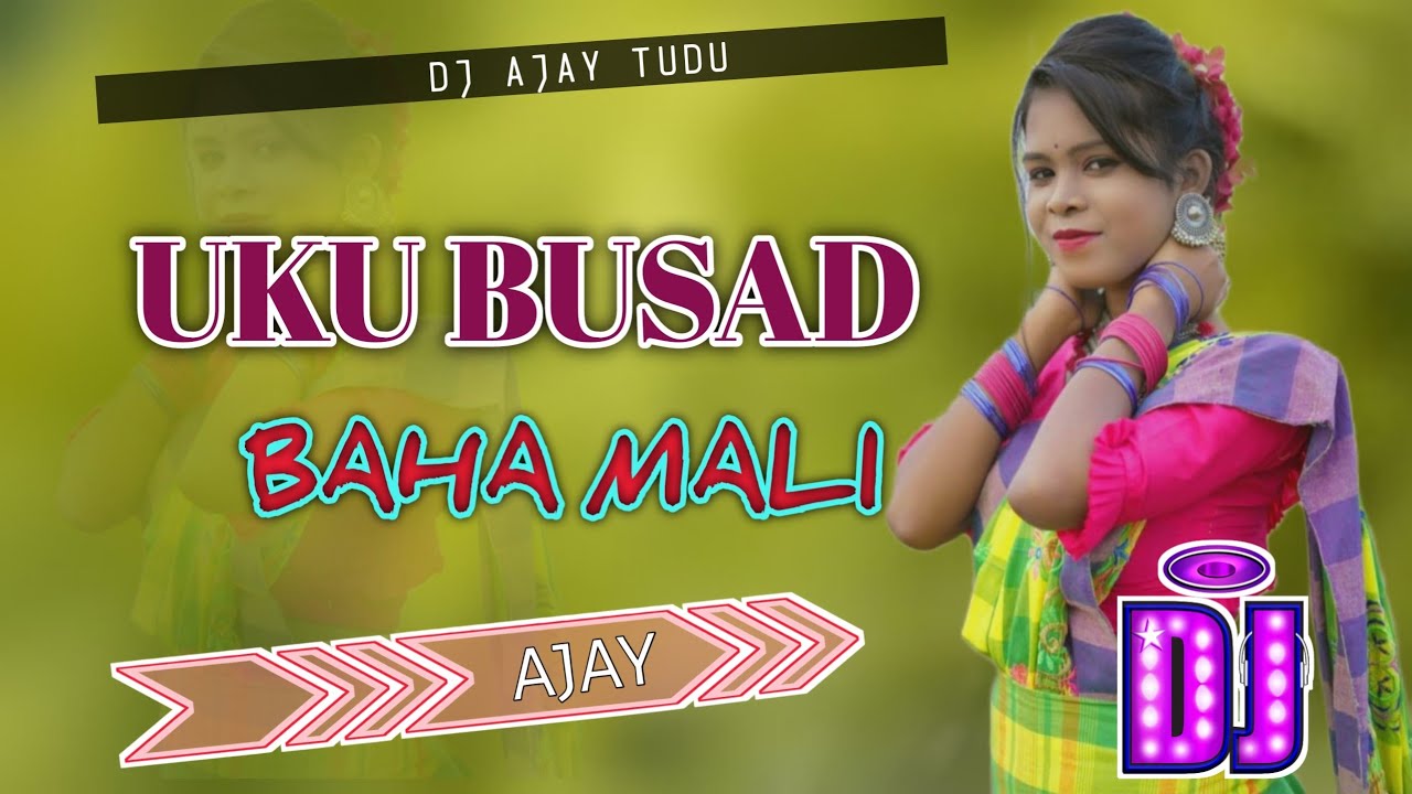 santali dj song 2023_uku busad_baha_mali🌹||dj+jbl=dj ajay tudu||