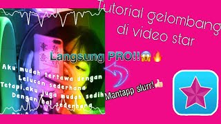 TUTORIAL GELOMBANG DI VIDEO STAR🥰🌈