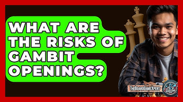 What Are The Risks Of Gambit Openings? - The Board Game Xpert