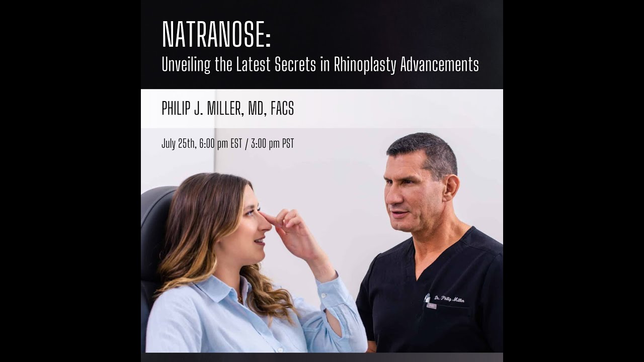 NatraNose Rhinoplasty: Unveiling the Latest Secrets in Rhinoplasty Advancements | Webinar