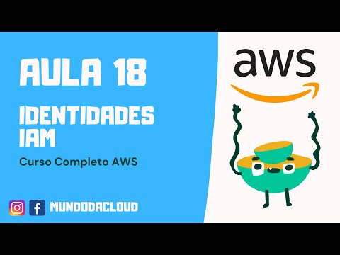Aula 18 - Curso Completo AWS - Identidades IAM