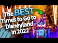 The Best Times to go to Disneyland in 2022