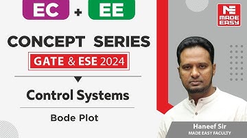 GATE & ESE 2024 Concept Series | Control Systems - Bode Plot | By Haneef Sir | MADE EASY
