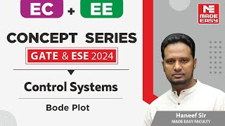 GATE & ESE 2024 Concept Series | Control Systems - Bode Plot | By Haneef Sir | MADE EASY