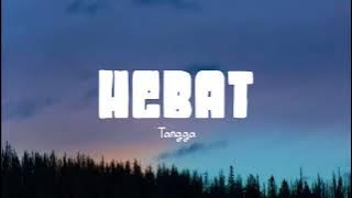 Tangga - Hebat (Lirik Lagu)