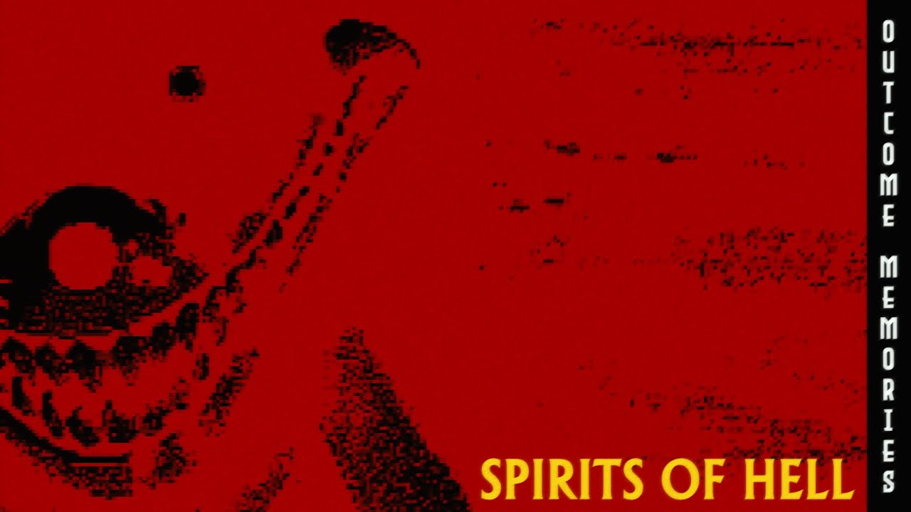 Spirits Of Hell - Outcome Memories UST