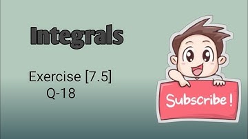 Class 12 Ex 7.5 Q18 Math | Chapter7 Class12 Math | Integration | Ex 7.5 Q18 Class 12 Math