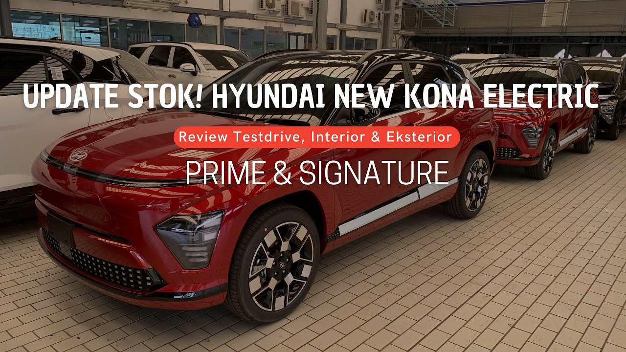 Update Stok! Hyundai New KONA Electric | Prime & Signature | Garasi ...