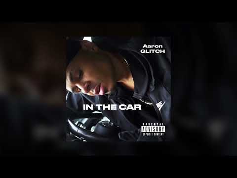 Aaron Glith - In The Car [Audio]