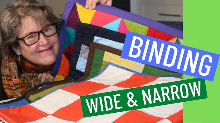 How to Bind Your Quilt - Part 2  Wide and Narrow B...