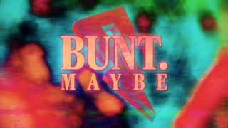 BUNT. & GRAHAM - Maybe [Official Lyric Video] by Proximity 28,933 views 4 weeks ago 2 minutes, 51 seconds