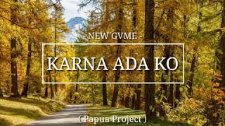 Vignette de la vidéo "New Gvme - Karna Ada Ko ( Official Video )"
