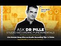 Ask Dr Pille | Studio Recording Fundamentals