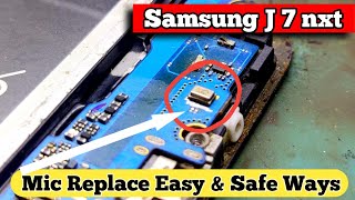 Samsung J7 next mic problem solution || digital mic replacement easy way