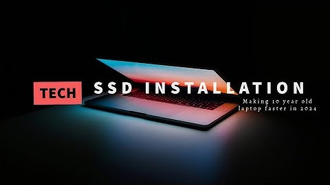 1 0 year old Upgrade Your Old Laptop with an SSD for Faster Windows Performance | Step-by-Step Guide