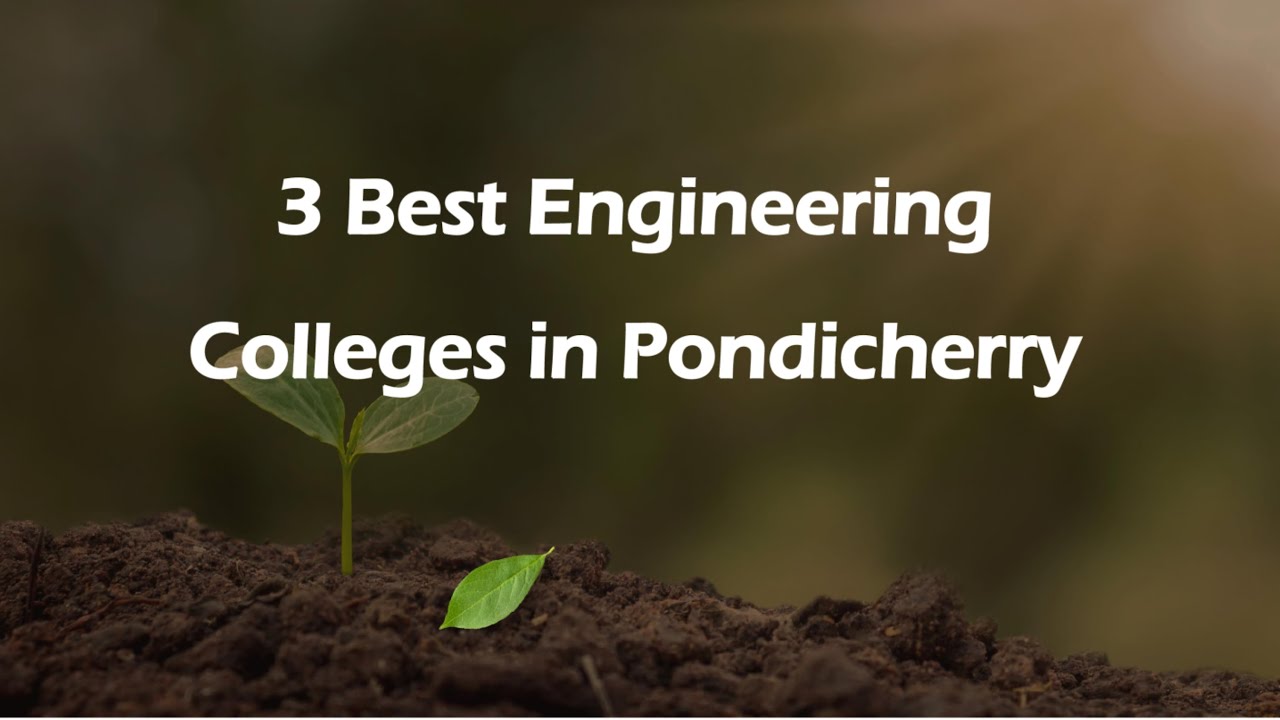 3 Best Engineering colleges in Pondicherry, Puducherry 2024 | Engineering institutes