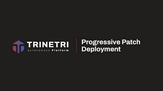 Progressive Patch Deployment