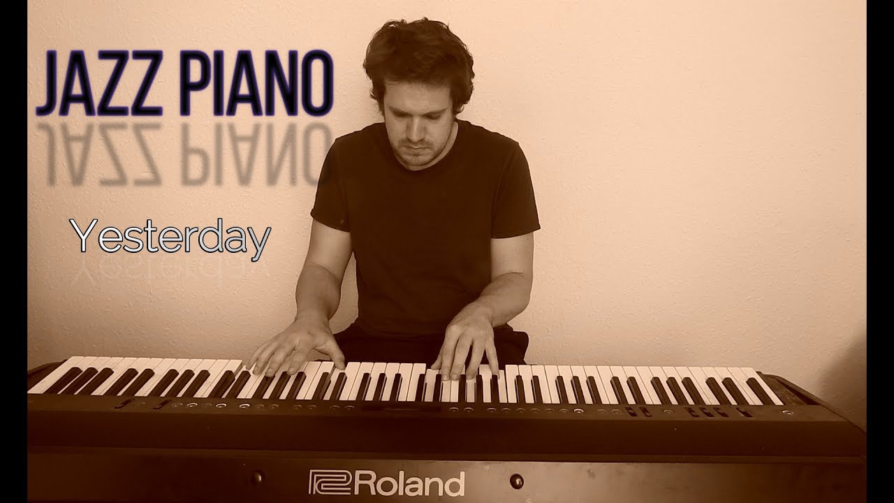 Yesterday Jazz Piano Solo - YouTube
