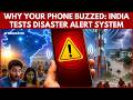 India Tests Emergency Alert System, Millions Receive Warning | What It Means | N18V | 4K Video