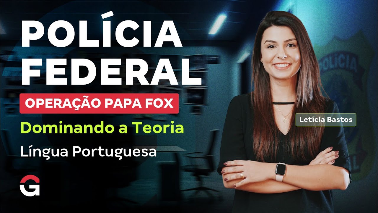 Concurso Polícia Federal: Dominando a Teoria | Língua Portuguesa com Letícia Bastos