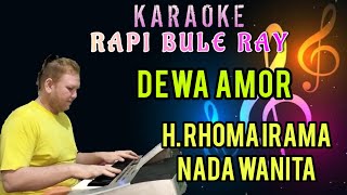 DEWA AMOR - H. Rhoma Irama | Karaoke | Nada Wanita | Lirik