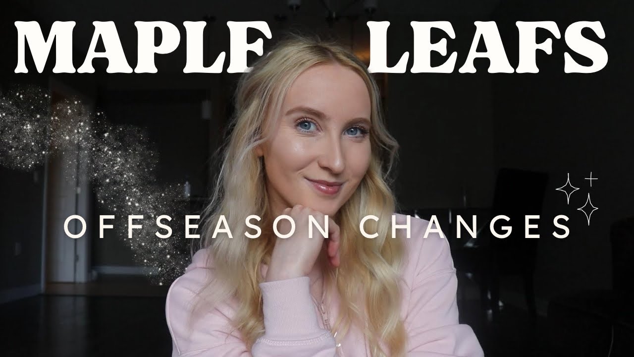 Toronto Maple Leafs Offseason Changes - YouTube