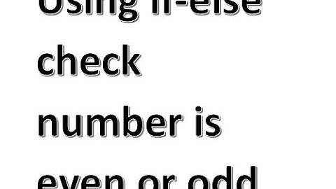 C++ program using if-else  to check the Number is Even or Odd