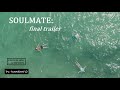  soulmate final trailer released english  spanish subs   2023