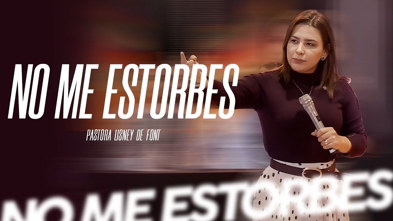 No me estorbes - Pastora Lisney de Font