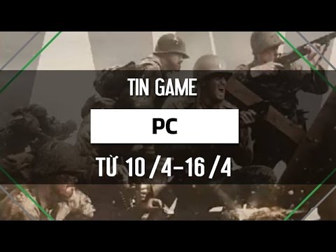 เกมส์ออนไลน์ 2017 pc  New  Điểm tin game PC tuần 2 tháng 4/2017