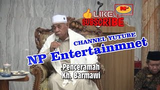 Ceramah Agama Oleh Kh .Barmawi