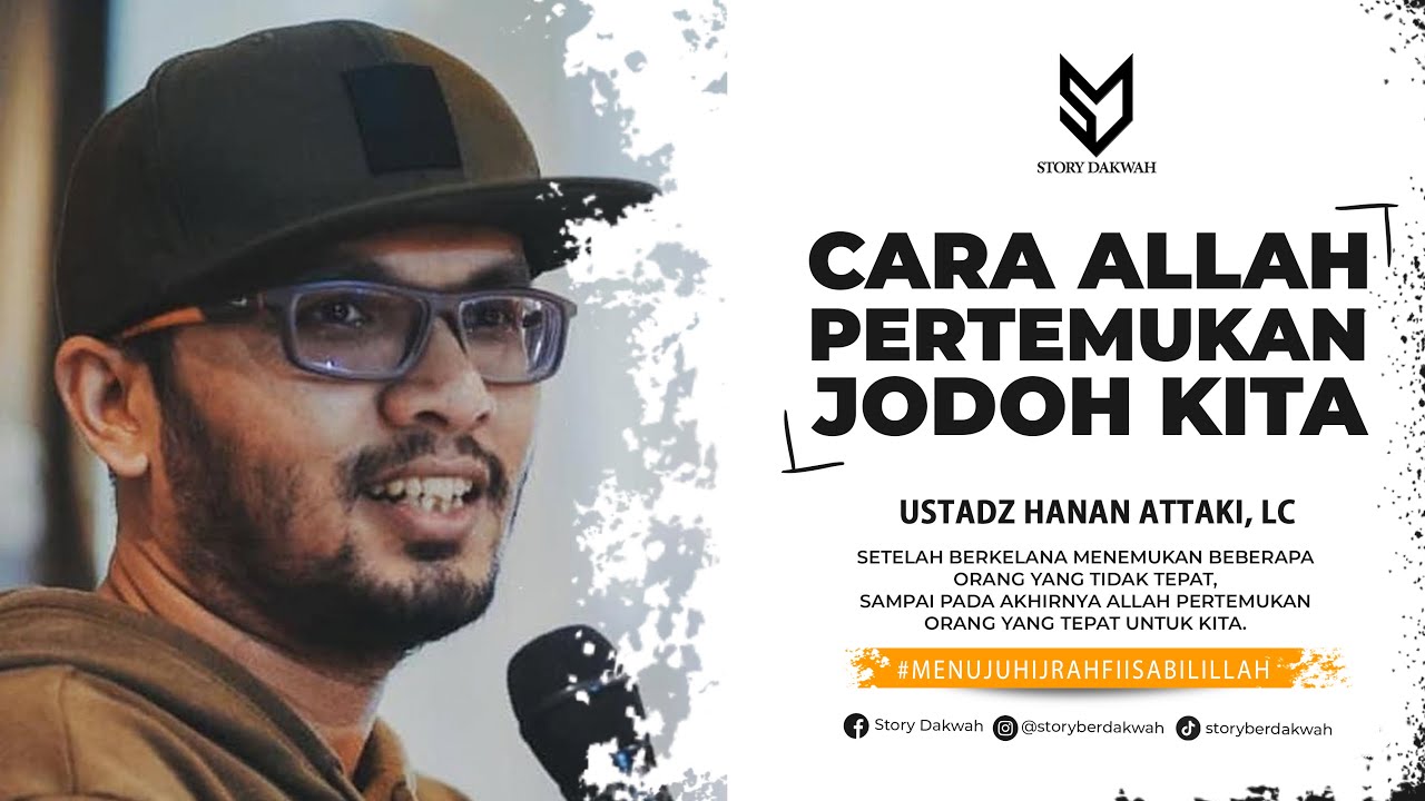 Cara Allah Pertemukan Jodoh Kita - Ust. Hanan Attaki, Lc