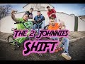 The 2 Johnnies - Shift