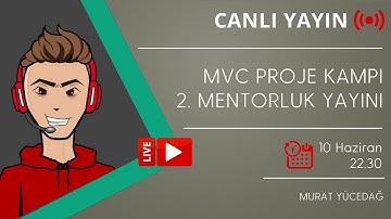 Mvc Proje Kampı 2.Mentorluk ve Soru-Cevap Yayını