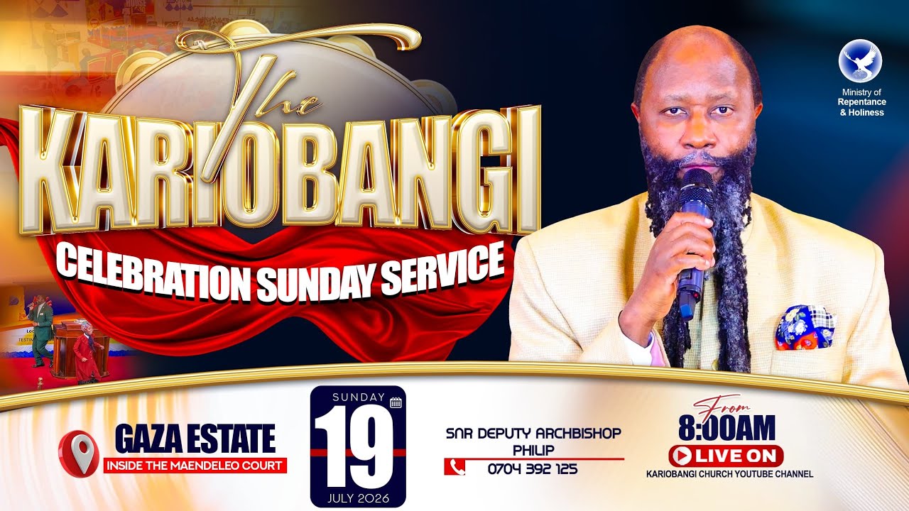 KARIOBANGI CHURCH SUNDAY CELEBRATION SERVICE // 19TH JUly 2026