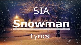 Sia - Snowman [Lyrics \/ Lyric Video]